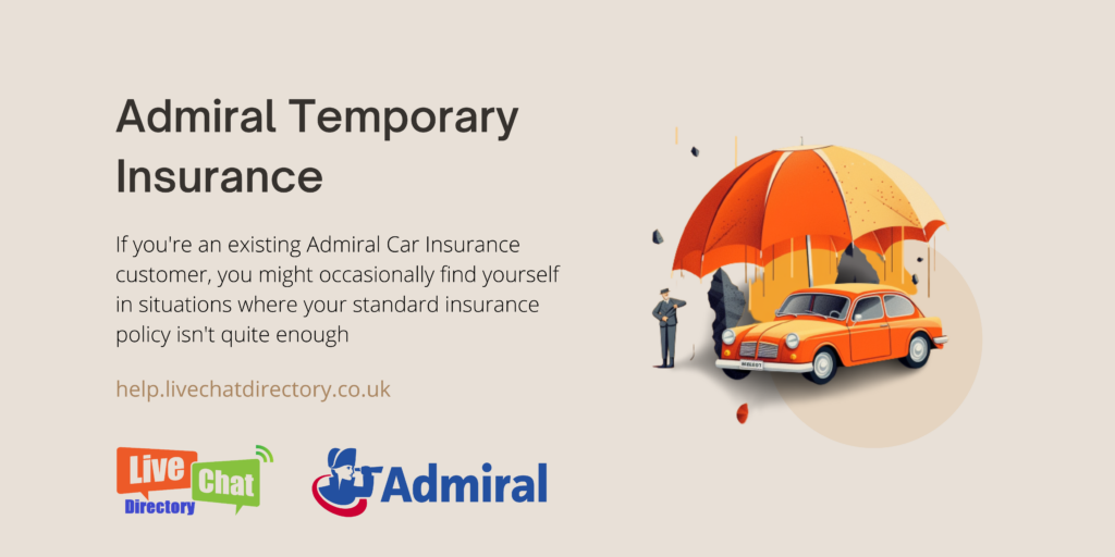 When Should You Get Admiral Temporary Insurance? Live Chat Directory