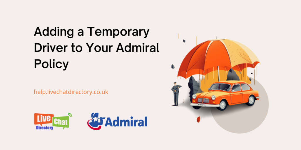 Adding a Temporary Driver to Your Admiral Policy Live Chat Directory